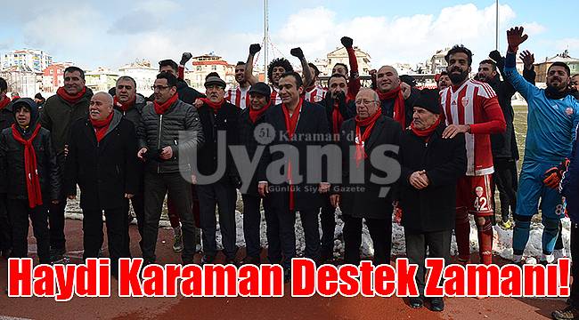 Haydi Karaman Destek Zamanı!