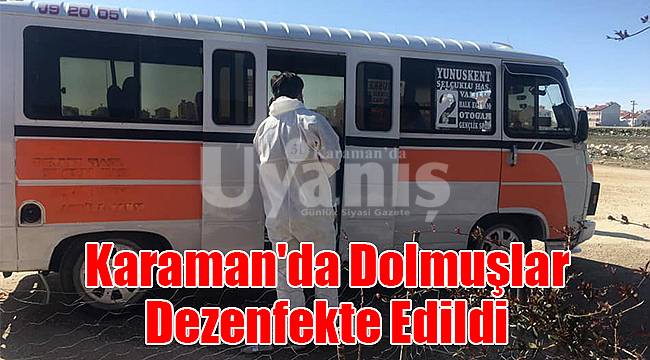 Karaman'da dolmuşlar dezenfekte edildi