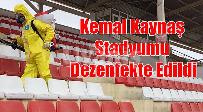 Kemal Kaynaş Stadyumu dezenfekte edildi