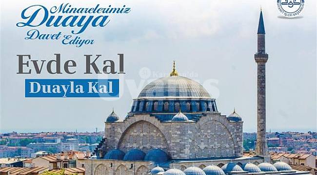 Minarelerimiz Duaya Davet Ediyor