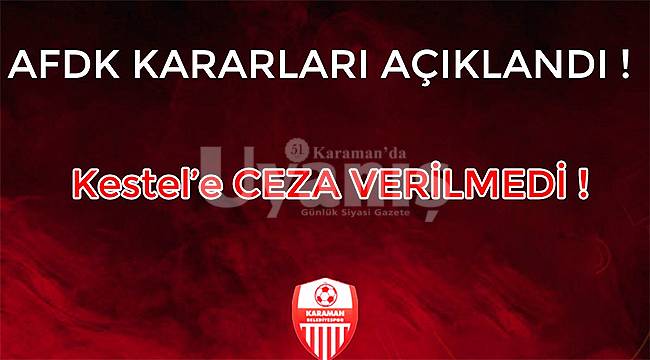 TFF Kestel'e ceza vermedi