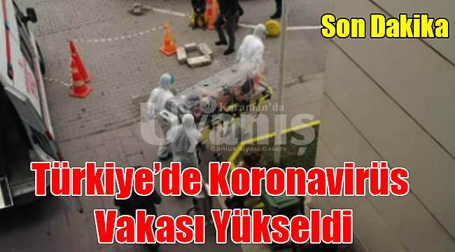 Türkiye'de koronavirüs vakası yükseldi