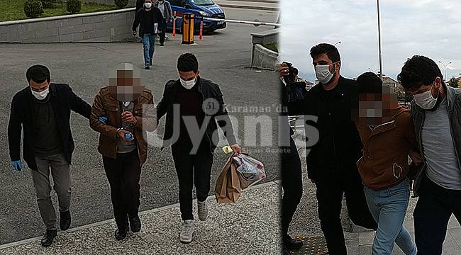 Adliyeye sevk edilen baba oğul tutuklandı