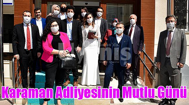 Karaman Adliyesinin mutlu günü