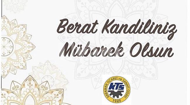Karaman Ticaret ve Sanayi Odası’ndan Berat Kandili Mesajı