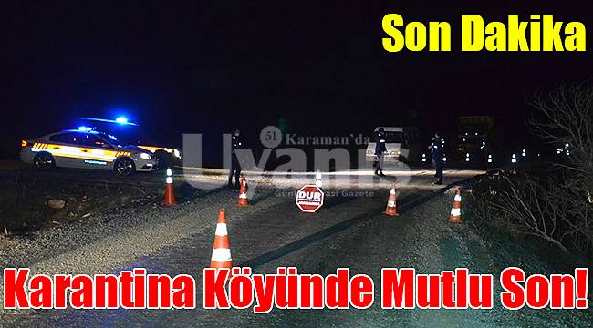 Karantina köyünde mutlu son!