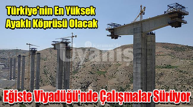 Eğiste Viyadüğü'nde Çalışmalar Sürüyor