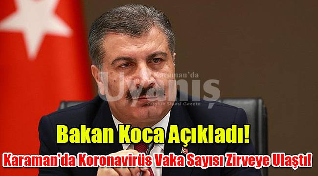Karaman'da Koronavirüs Vaka Sayısı Zirveye Ulaştı!