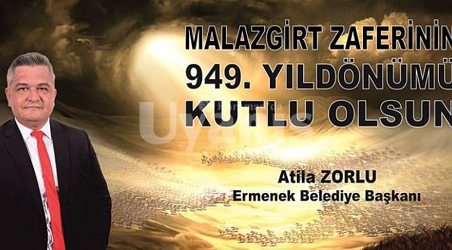Zorlu'nun Malazgirt Zaferi’nin 949. yıldönümü mesajı