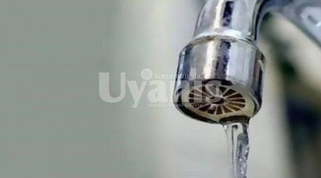 Karaman'da su kesintisi yapılacak