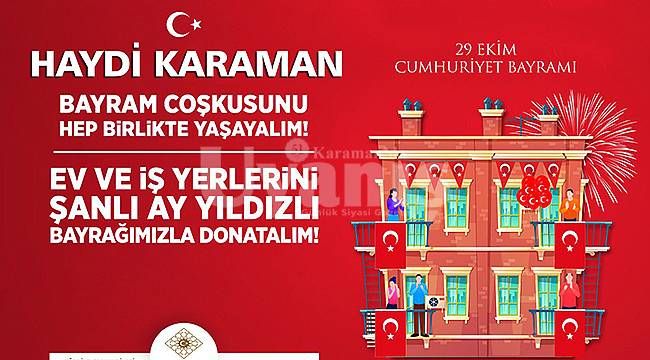 Karaman Valiliği: "Balkon ve işyerlerimizi şanlı bayrağımızla donatalım"