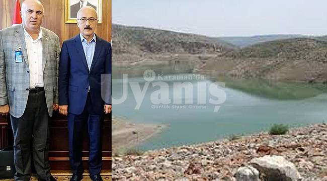Bayram:"Karaman Tarımının Can Suyu Gödet Barajı İçin Bakanımız Elvan'dan Bir Müjde Bekliyoruz