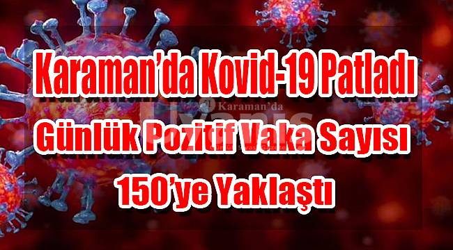 Karaman'da da kovid-19 artışı yaşanıyor