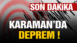 Karaman'da Deprem