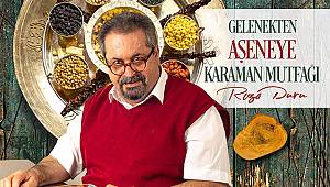 Rıza Duru İle Gelenekten Aşeneye Karaman Mutfağı Söyleşisi