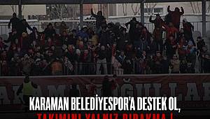 Karamanoğulları Taraftar Grubu'ndan Takımlarına Tam Destek