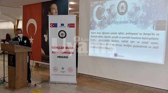 Karaman’da “Gençler Bizim Geleceğimizdir” projesi tanıtıldı