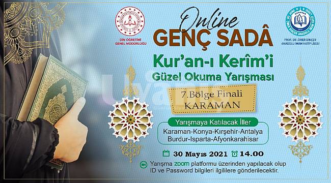Genç Sada Kur'an-I Kerim'i Güzel Okuma Yarışması Bölge Finali 30 Mayıs'ta