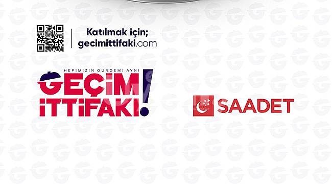 Saadet Partisi: “Geçim İttifakı Kuralım”