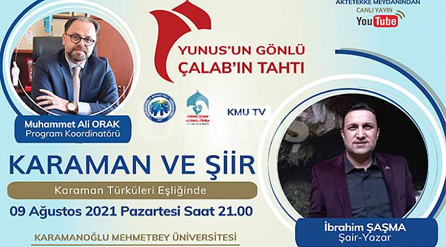 Karamanlı Şair İbrahim Şaşma, Kmü’de Canlı Yayın Konuğu Olacak