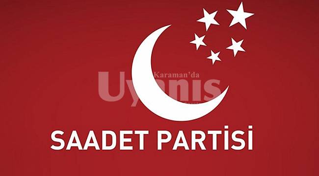 Saadet Partisi vatandaşlara uyarıda bulundu