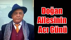 Doğan Ailesinin Acı Günü