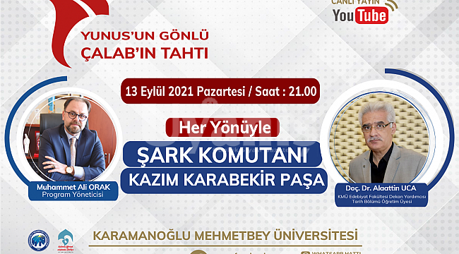 KMÜ’de “Şark Komutanı Kazım Karabekir Paşa” Konuşulacak