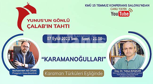 KMÜ Youtube canlı yayınında 'Karamanoğulları' konuşulacak