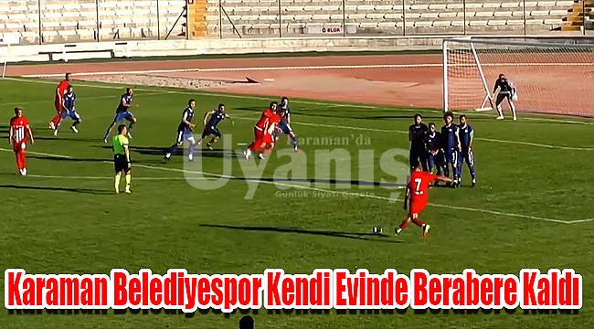 Karaman Belediyespor Hendekspor İle Puanları Paylaştı 0-0