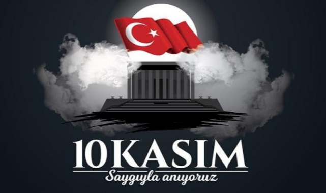 Gazetemize gelen 10 Kasım Atatürk'ü Anma Mesajları