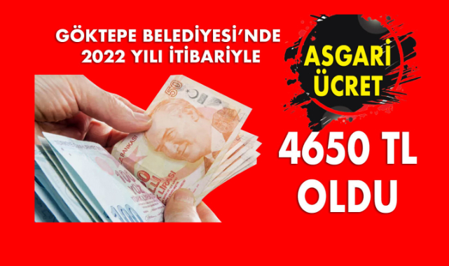 Göktepe Belediyesi’nde Asgari Ücret 4650 TL oldu