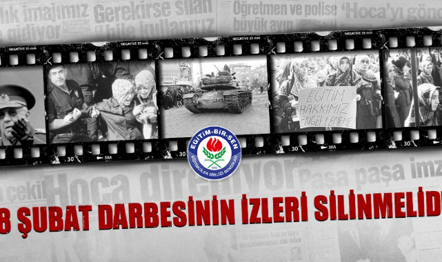 Eğitim-Bir Sen Şube Başkanı Kaya: 28 Şubat Darbesinin İzleri Silinmelidir