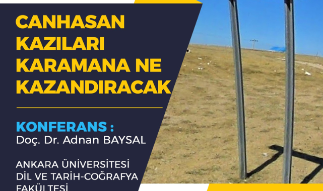 Canhasan Kazıları Karaman'a ne Kazandıracak