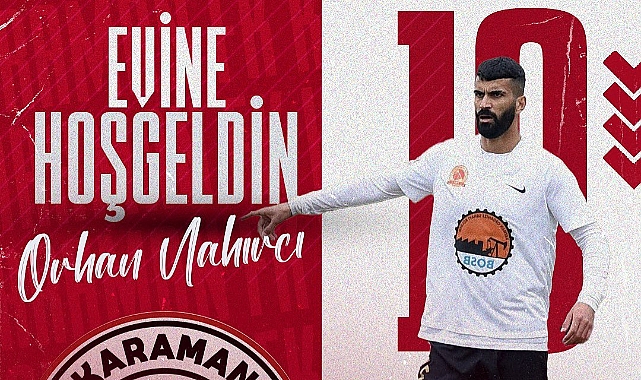 Orhan Nahırcı Karaman Futbol Kulübü’nde!