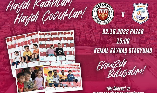 Karaman FK-Alanya Kestelspor Maçı Kadınlar ve Çocuklara ücretsiz