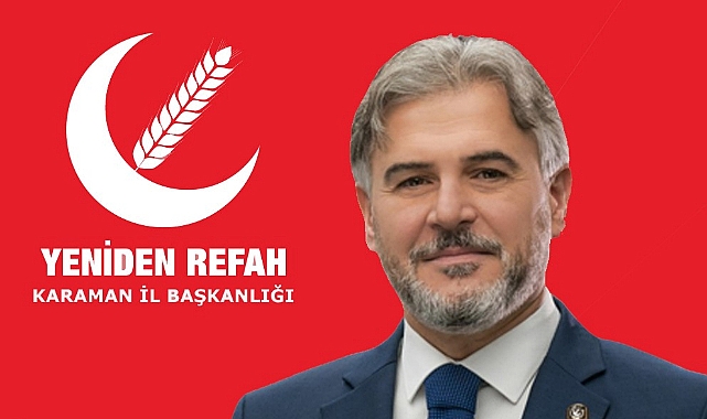 Yeniden Refah Partisi Genel Başkan Yardımcısı Altınöz Karaman'a geliyor