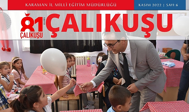 "81 Çalıkuşu Karaman" Dijital Dergimizin 6. Sayısı Yayında