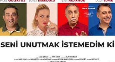 Seni Unutmak İstemedim ki Tiyatro Oyunu 16 Şubat'ta Karaman'da