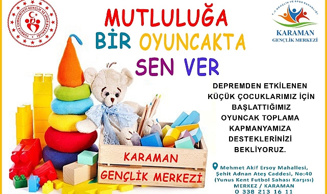 Karaman Gençlik Merkezi Depremzede Çocuklar İçin Oyuncak Kampanyası Başlattı