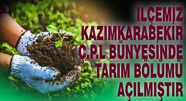 Kazımkarabekir'de Tarım Bölümü Milli Eğitim Bakanlığı onayı ile açıldı