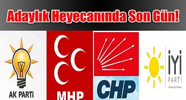 Adaylık Heyecanında Son Gün!