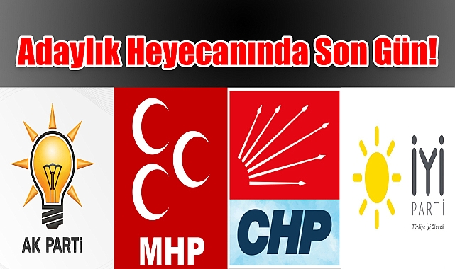 Adaylık Heyecanında Son Gün!