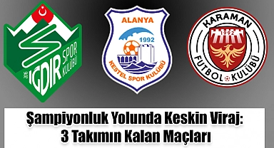 Şampiyonluk yolunda keskin viraj: 3 takımın kalan maçları