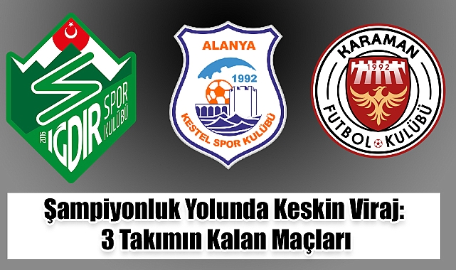 Şampiyonluk yolunda keskin viraj: 3 takımın kalan maçları