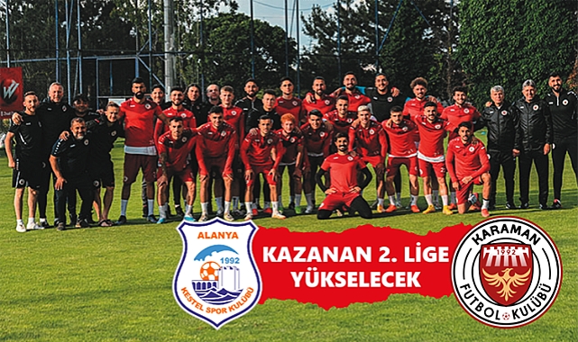ALANYA KESTEL-KARAMAN FK PLAY OFF MAÇI CANLI İZLE