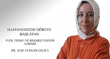 Hastanenin Fizik Bölümünün Hekim Kadrosu Güçlendi