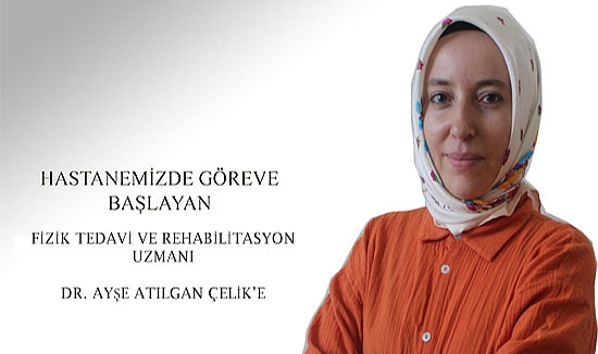 Hastanenin Fizik Bölümünün Hekim Kadrosu Güçlendi