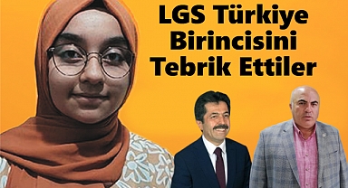 LGS Türkiye Birincisini Tebrik Ettiler