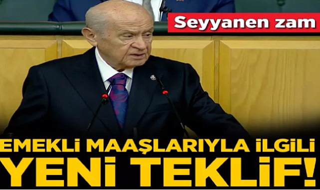 Bahçeli'den Emekli Maaşlarıyla İlgili Yeni Teklif