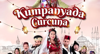 Kumpanyada Curcuna' 29 Temmuz'da Karaman'da